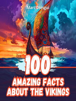 cover image of 100 Amazing Facts about the Vikings